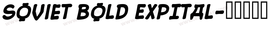 Soviet Bold ExpItal字体转换